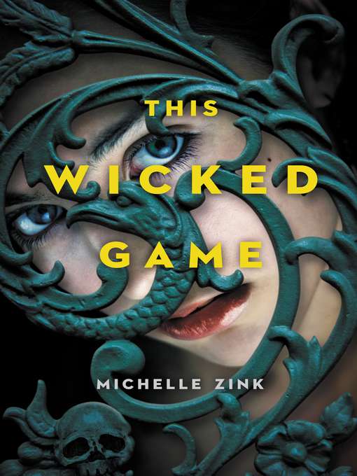 Title details for This Wicked Game by Michelle Zink - Available